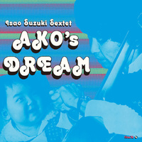 Isao Suzuki - Ako's Dream - 180g Vinyl LP
