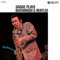 Sadao Watanabe - Sadao Plays Bacharach & Beatles