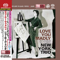 New York Trio - Love You Madly - SACD