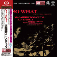 Masahiko Togashi & J.J. Spirits - So What - Single-Layer Stereo  SACD