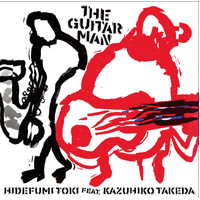Hidefumi Toki feat. Kazuhiko Takeda - The Guitar Man