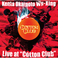 Kenta Okamoto Wu-Xing - Live at “COTTON CLUB”