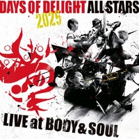 Days of Delight All Stars 2025 - Live at BODY & SOUL