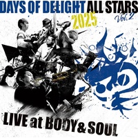 Days of Delight All Stars 2025 - Live at BODY&SOUL vol.2