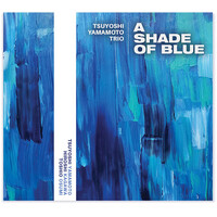 Tsuyoshi Yamamoto Trio - A Shade Of Blue / MQA-CD