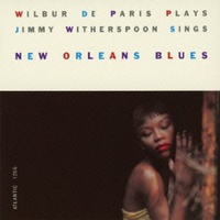 Wilbur De Paris & Jimmy Witherspoon - New Orleans Blues