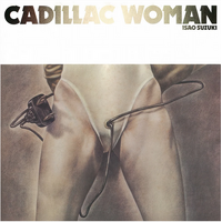 Isao Suzuki - Cadillac Woman - Vinyl LP