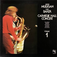 Gerry Mulligan / Chet Baker - Carnegie Hall Concert Vol 1
