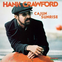 Hank Crawford - Cajun Sunrise