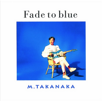 Masayoshi Takanaka - Fade to Blue - SHM CD
