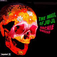 Archie Shepp - Magic Of Ju-Ju - SHM-CD