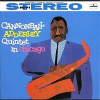 Cannoball Adderley Quintet - In Chicago / SHM-CD