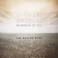Michael Brecker - Nearness Of You: The Ballad Book - SHM CD