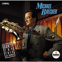 Michael Brecker - Don't Try This At Home