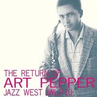 Art Pepper - The Return Of Art Pepper - SHM CD