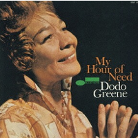 Dodo Greene - My Hour of Need 