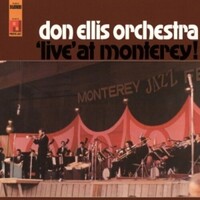 Don Ellis Orchestra - Live At Monterey!