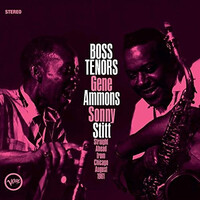 Gene Ammons & Sonny Stitt - Boss Tenors: Straight Ahead From Chicago August 1961