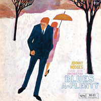 Johnny Hodges - Blues A-Plenty