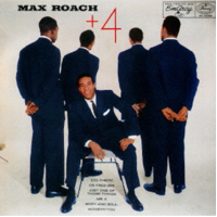Max Roach - + 4