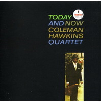 Coleman Hawkins Quartet - Today and Now