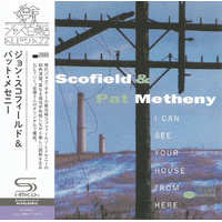 John Scofield & Pat Metheny - I Can See Your House From Here / SHM-CD