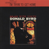 Donald Byrd - I'm Trying to Get Home / UHQ-CD