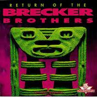 The Brecker Brothers - Return Of The Brecker Brothers