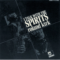 Roland Kirk - I Talk With The Spirits / SHM-CD
