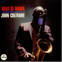 John Coltrane - Kulu Se' Mama - UHQ CD