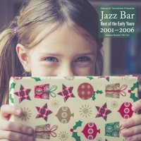 Yasukuni Terashima Presents Jazz Bar - Best of the Early Years 2001-2006