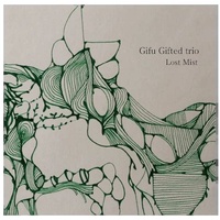 Gifu Gifted Trio - Lost Mist
