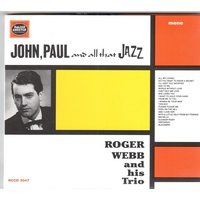 Roger Webb and His Trio - John, Paul and all That Jazz