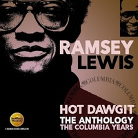 Ramsey Lewis - Hot Dawgit - The Anthology: Columbia Years