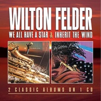 Wilton Felder -  We All Have a Star / Inherit the Wind