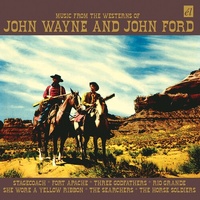 Music from the Westerns of John Wayne and John Ford - Various Artists