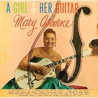 Mary Osborne - A Girl & Her Guitar
