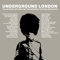 various artists - Underground London: The Art Music and Free Jazz That Inspired A Cultural Revolution / 3CD set