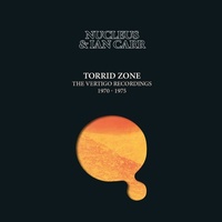 Nucleus - Torrid Zone: The Vertigo Recordings 1970-1975