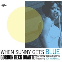 Gordon Beck Quartet - When Sunny Gets Blue: Spring 68 Sessions