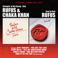 Rufus & Chaka Khan - Stompin' At The Savoy / Seal In Red / 2CD set