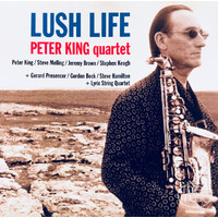 Peter King Quartet - Lush Life
