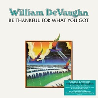 William DeVaughn - Be Thankful For What You Got - 140g Vinyl LP