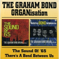 Graham Bond Organisation - Sound of 65 / Bond Between Us