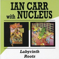 Ian Carr with Nucleus - Labyrinth / Roots / 2CD set