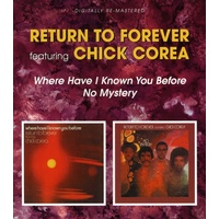 Return to Forever featuring Chick Corea - Where Have I Known You Before / No Mystery / 2CD set