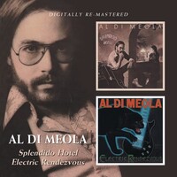 Al Di Meola - Splendido Hotel / Electric Rendezvous / 2CD set