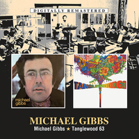 Michael Gibbs - Michael Gibbs / Tanglewood 63 - 2 CDs