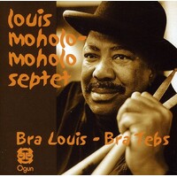 Louis Moholo-Moholo - Bra-Louis Bra-Tebs + Spirits Rejoice