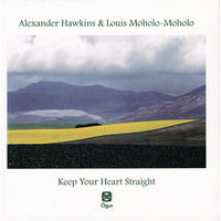 Alexander Hawkins & Louis Moholo-Moholo - Keep Your Heart Straight